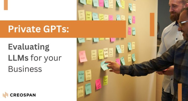 Private GPTs: Evaluating LLMs for your Business